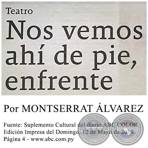 NOS VEMOS AHÍ DE PIE, ENFRENTE - Por MONTSERRAT ÁLVAREZ - Domingo, 12 de Mayo de 2019